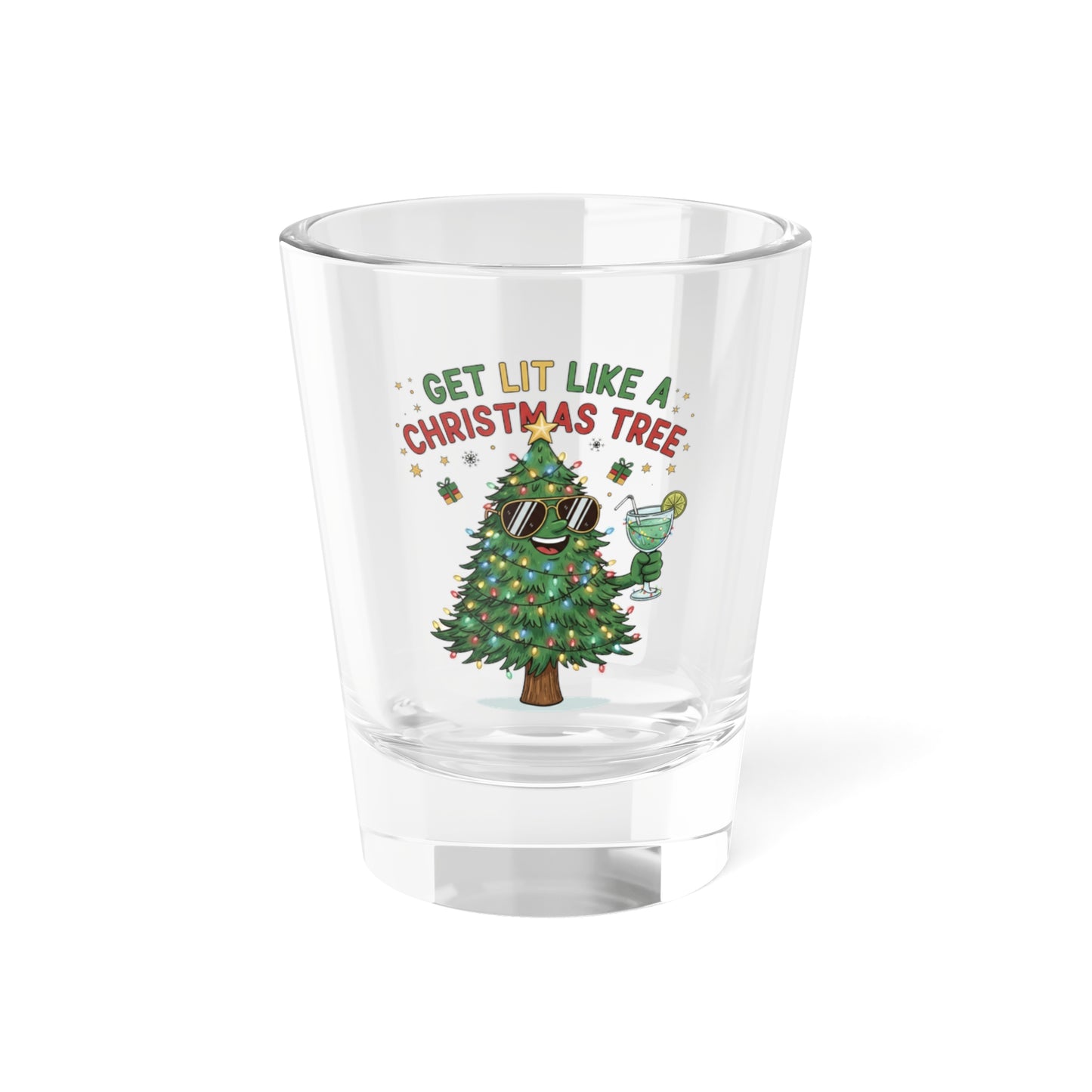 Get Lit Like a Christmas Tree – Funny Holiday Shot Glass (1.5oz)