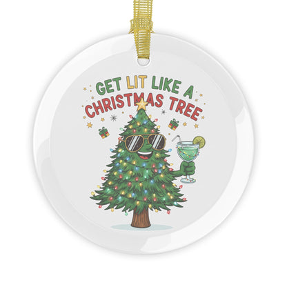 Get Lit Like a Christmas Tree – Funny Holiday Glass Ornament