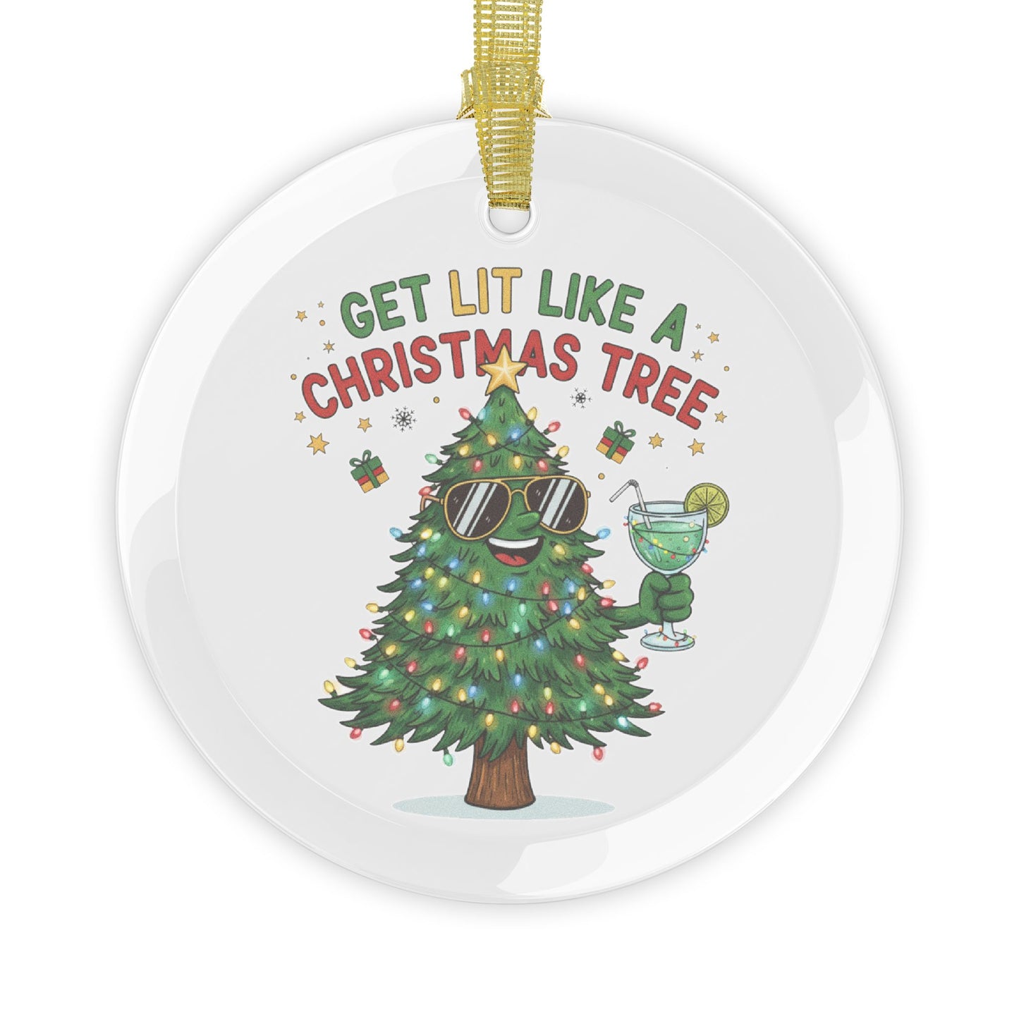 Get Lit Like a Christmas Tree – Funny Holiday Glass Ornament