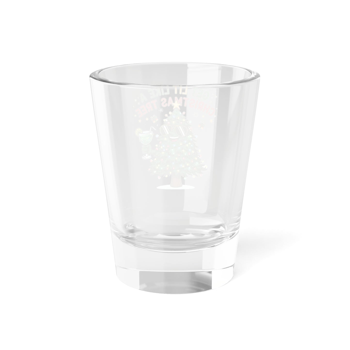 Get Lit Like a Christmas Tree – Funny Holiday Shot Glass (1.5oz)